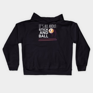 Its all about stick and ball Kids Hoodie